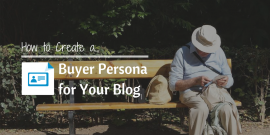 How to Create a Buyer Persona for Your Blog Header Image