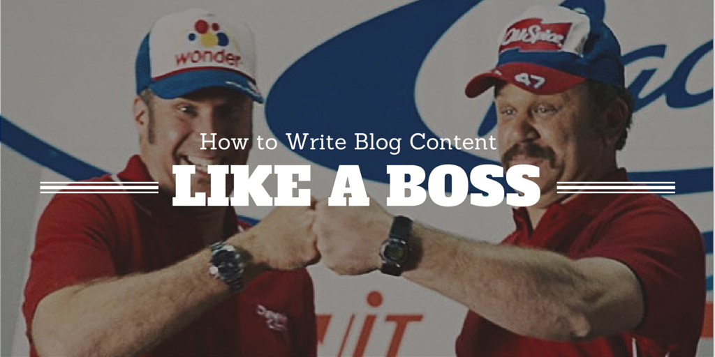 How to Write Blog Content Like a Boss - Header Image