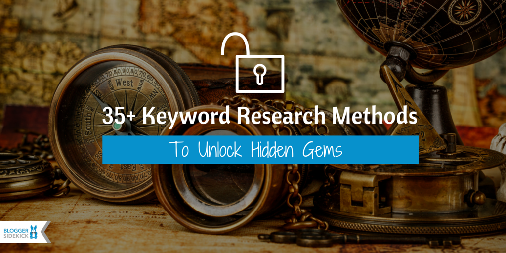 35+ Keyword Research Methods To Unlock Hidden Gems